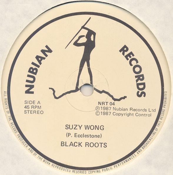 12inch Record BLACK ROOTS - Suzy Wong NRT04 Nubian Records 1987 UK Reggae, Ska & Dub Used
12inch Record BLACK ROOTS - Suzy Wong NRT04 Nubian Records 1987 UK Reggae, Ska & Dub Used