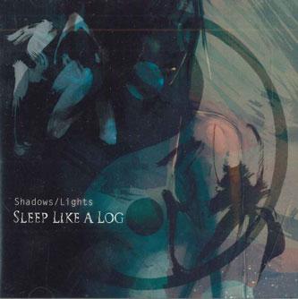 CD SLEEP LIKE A LOG - Shadows / Lights FIX041 NOT ON LABEL Japan Japanese Pop/Rock Used
CD SLEEP LIKE A LOG - Shadows / Lights FIX041 NOT ON LABEL Japan Japanese Pop/Rock Used