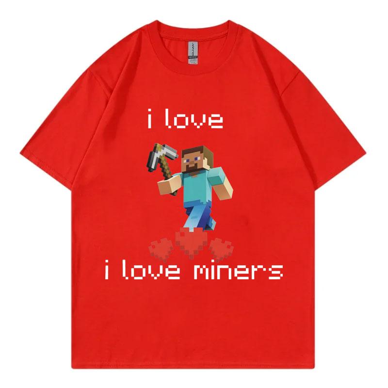 I Love Miners Funny Meme T Shirt Men Women High Quality Fashion Oversized Tshirt Summer Casual Short Sleeve Tshirts Streetwear S
I Love Miners Funny Meme T Shirt Men Women High Quality Fashion Oversized Tshirt Summer Casual Short Sleeve Tshirts Streetwear S