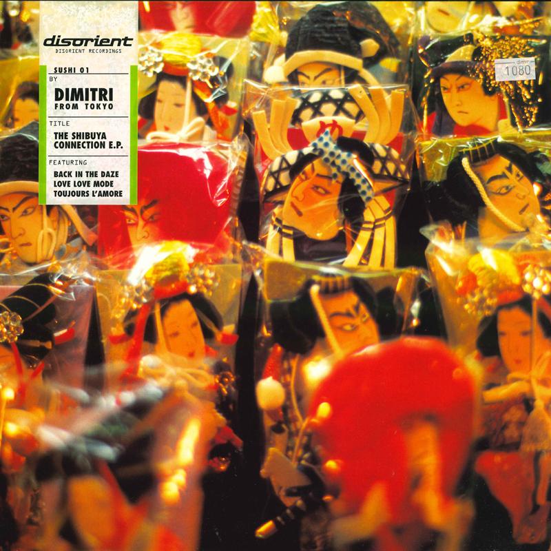 12inch Record DIMITRI FROM TOKYO - Shibuya Connection E.p. SUSHI1 DISORIENT UK Dance & Electronica Used
12inch Record DIMITRI FROM TOKYO - Shibuya Connection E.p. SUSHI1 DISORIENT UK Dance & Electronica Used