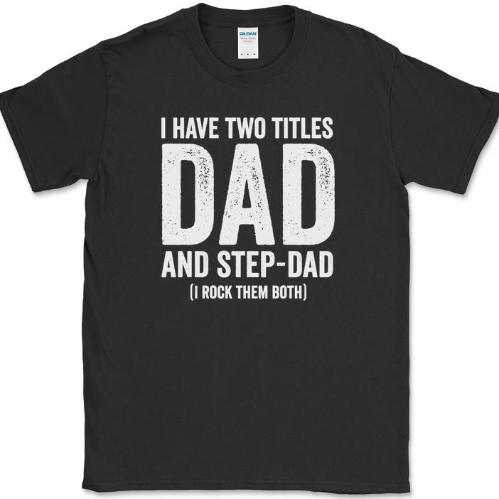 I Have Two Titles Dad and Step-Dad T-Shirt Funny Fathers Day Gift Tee 4XL
I Have Two Titles Dad and Step-Dad T-Shirt Funny Fathers Day Gift Tee 4XL