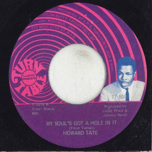 7inch Record HOWARD TATE My Souls Got A Hole In It Its T T1018 LLOYD PRICES 1970 US SoulFunk Used
7inch Record HOWARD TATE My Souls Got A Hole In It Its T T1018 LLOYD PRICES 1970 US SoulFunk Used