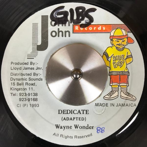 7inch Record WAYNE WONDER - Dedicate NONE John John Recor 1993 Jamaica Reggae, Ska & Dub Used
7inch Record WAYNE WONDER - Dedicate NONE John John Recor 1993 Jamaica Reggae, Ska & Dub Used