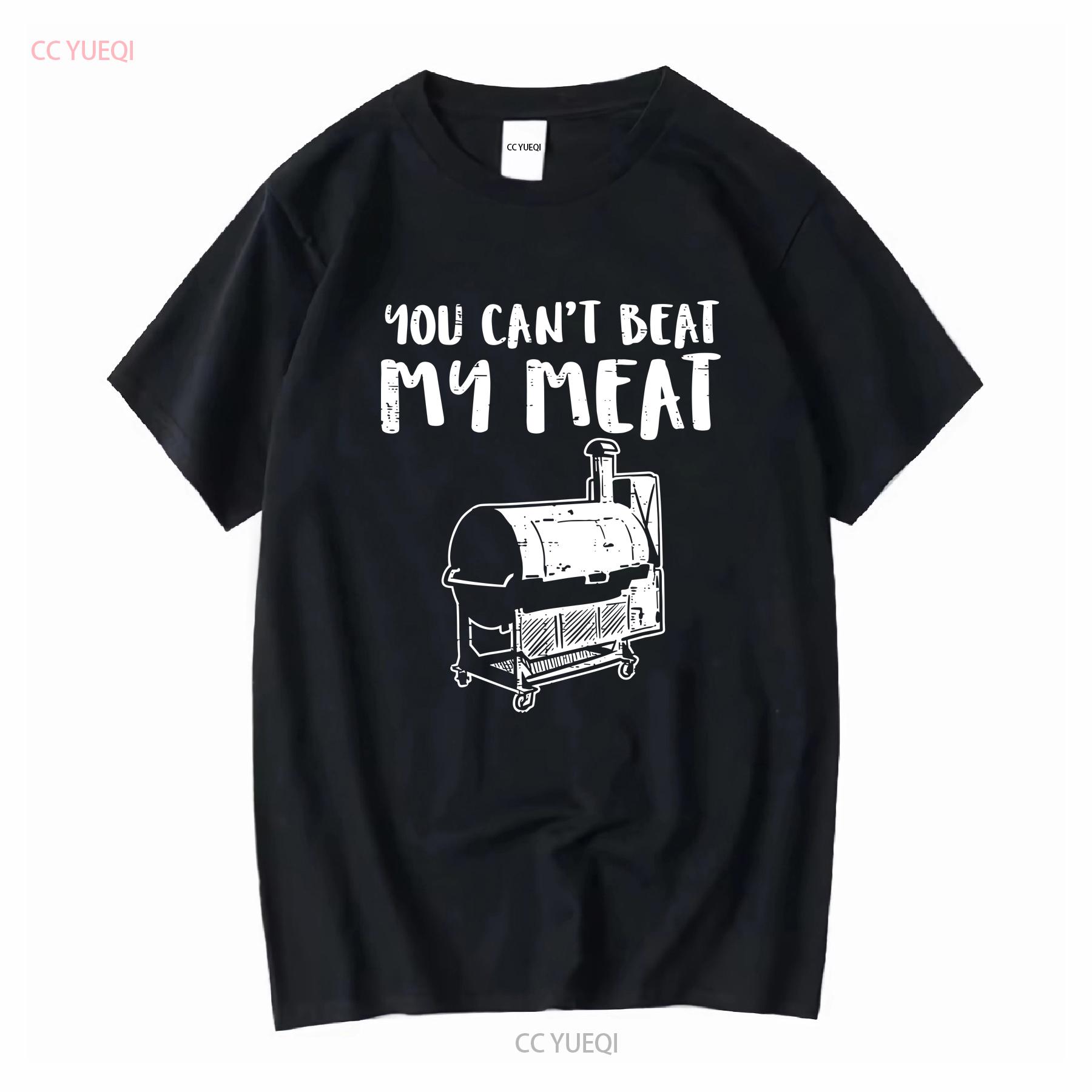 You Cant Beat My Meat Funny Bbq Barbecue Grill T Shirt vintage Washed Soft fashion homme Slightly Top For Everyday Wear Unisex 4XL
You Cant Beat My Meat Funny Bbq Barbecue Grill T Shirt vintage Washed Soft fashion homme Slightly Top For Everyday Wear Unisex 4XL