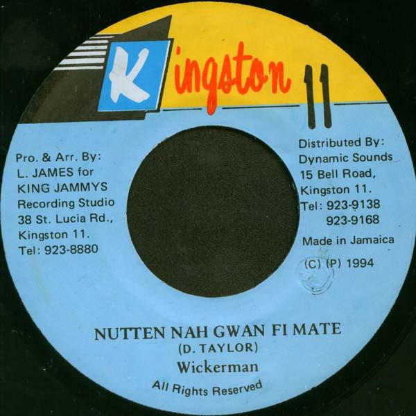 7inch Record WICKERMAN - Nutten Nah Gwan Fi Mate NONE Kingston 11 1994 Jamaica Reggae, Ska & Dub Used
7inch Record WICKERMAN - Nutten Nah Gwan Fi Mate NONE Kingston 11 1994 Jamaica Reggae, Ska & Dub Used
