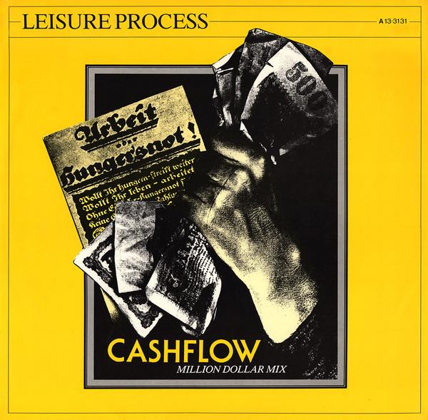 12inch Record LEISURE PROCESS - Cashflow (Million Dollar Mix) EPCA133131 Epic 1983 UK Dance & Electronica Used
12inch Record LEISURE PROCESS - Cashflow (Million Dollar Mix) EPCA133131 Epic 1983 UK Dance & Electronica Used