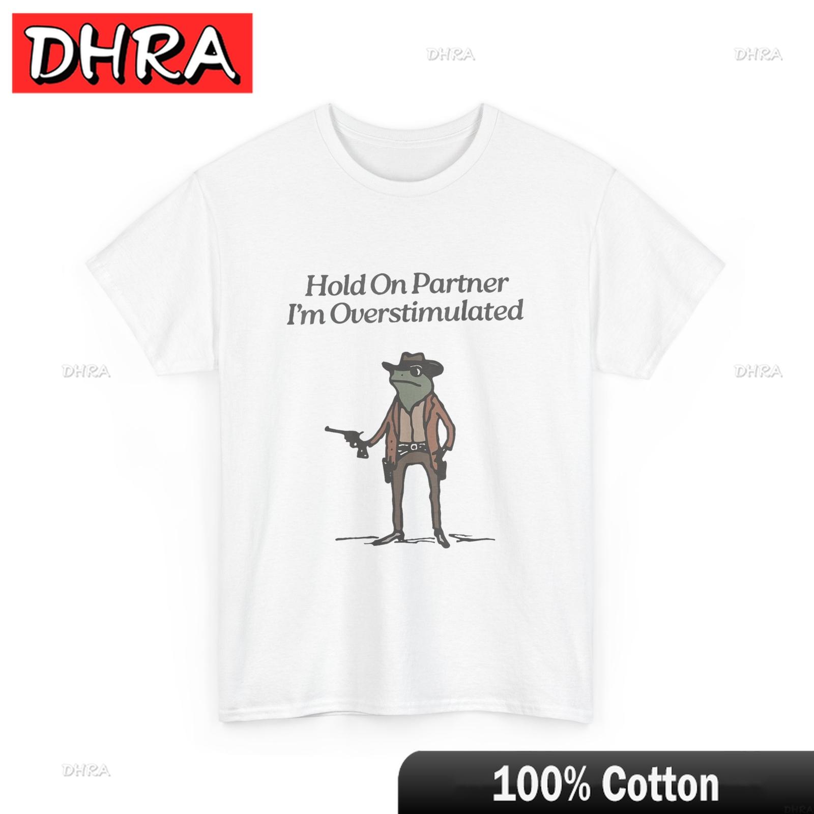Hold On Partner Im Overstimulated Cowboy Frog Vintage TShirt Retro Chic Urban Unisex Tshirts Unique Cute Comfy Tee Shirt Couples 4XL
Hold On Partner Im Overstimulated Cowboy Frog Vintage TShirt Retro Chic Urban Unisex Tshirts Unique Cute Comfy Tee Shirt Couples 4XL