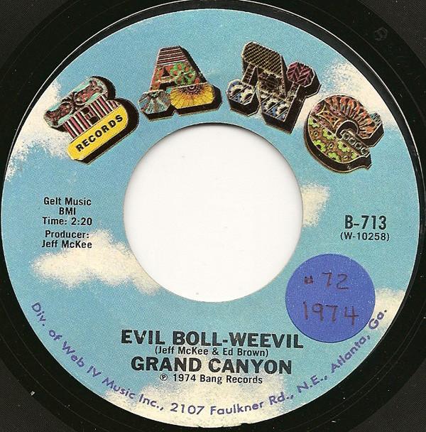 7inch Record GRAND CANYON - Evil Boll-Weevil B713 Bang Records 1974 US Rock Used 
7inch Record GRAND CANYON - Evil Boll-Weevil B713 Bang Records 1974 US Rock Used