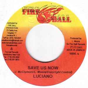 7inch Record LUCIANO - Save Us Now NONE Fire Ball Recor 2003 Jamaica Reggae, Ska & Dub Used
7inch Record LUCIANO - Save Us Now NONE Fire Ball Recor 2003 Jamaica Reggae, Ska & Dub Used