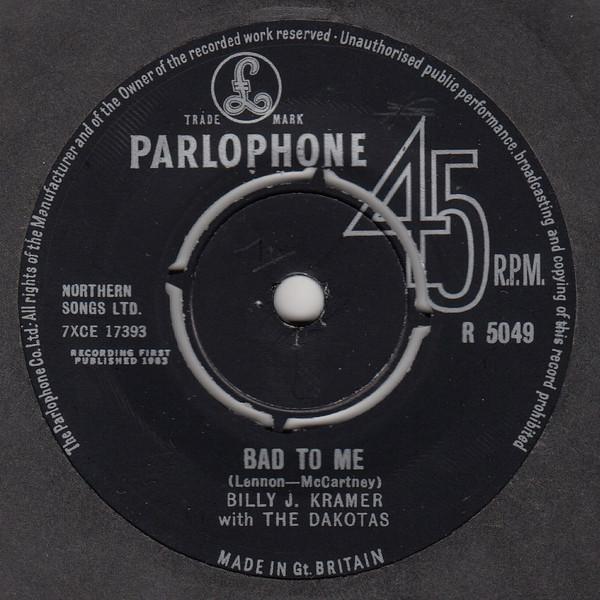7inch Record BILLY J. KRAMER & THE DAKOTAS - Bad To Me R5049 Parlophone 1963 UK Pop Used
7inch Record BILLY J. KRAMER & THE DAKOTAS - Bad To Me R5049 Parlophone 1963 UK Pop Used
