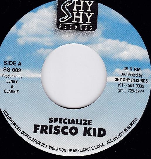 7inch Record FRISCO KID - Specialize SS002 Shy Shy Records US Reggae, Ska & Dub Used
7inch Record FRISCO KID - Specialize SS002 Shy Shy Records US Reggae, Ska & Dub Used