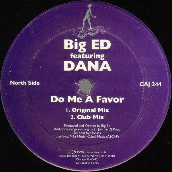 12inch Record BIG ED, DANA - Do Me A Favor CAJ244 CAJUAL 1996 US Dance & Electronica Used
12inch Record BIG ED, DANA - Do Me A Favor CAJ244 CAJUAL 1996 US Dance & Electronica Used