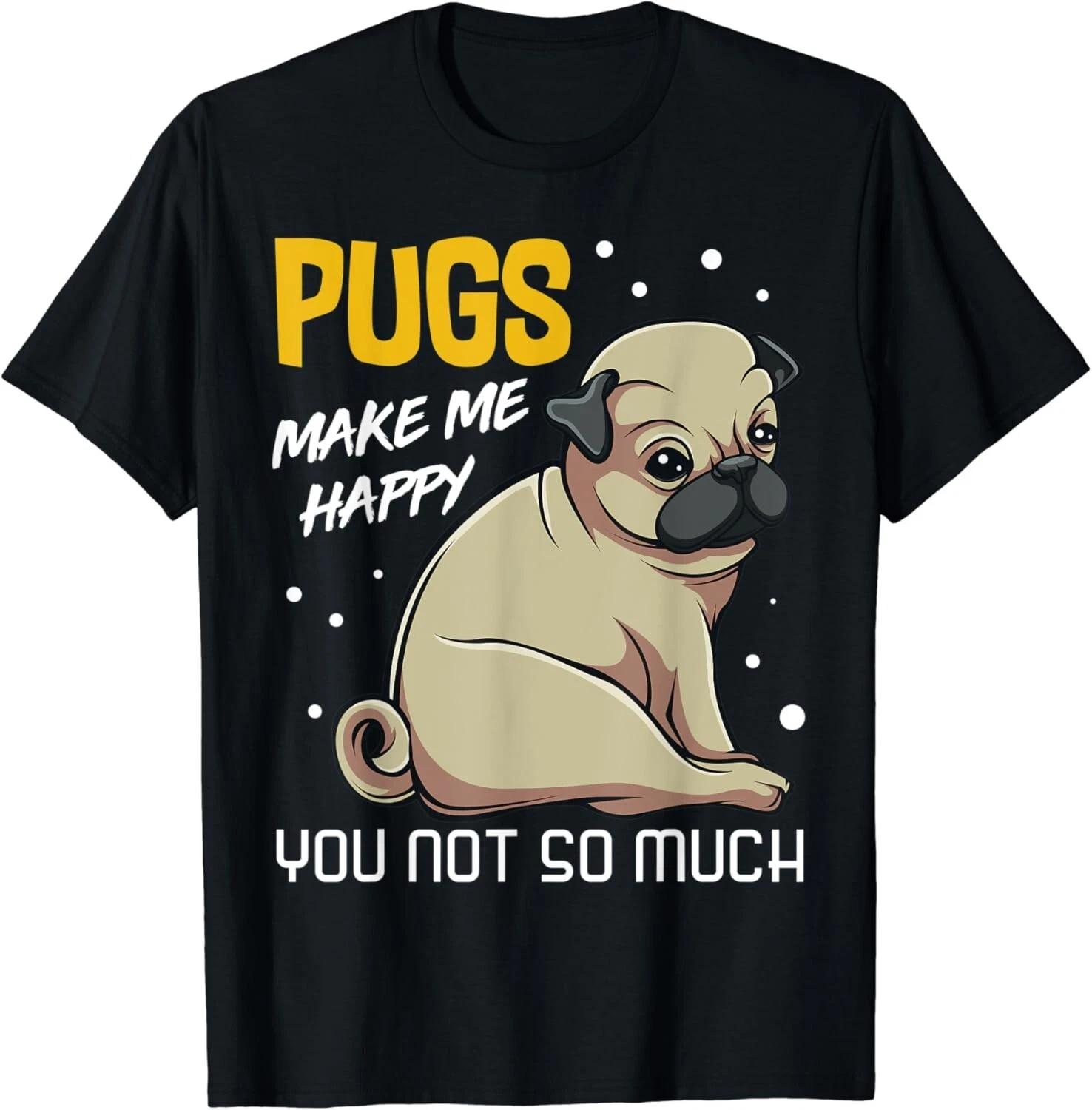 Pugs Makes Me Happy You Not So Much Puppy Dog Animal Funny Gifts Unisex T-Shirt L
Pugs Makes Me Happy You Not So Much Puppy Dog Animal Funny Gifts Unisex T-Shirt L