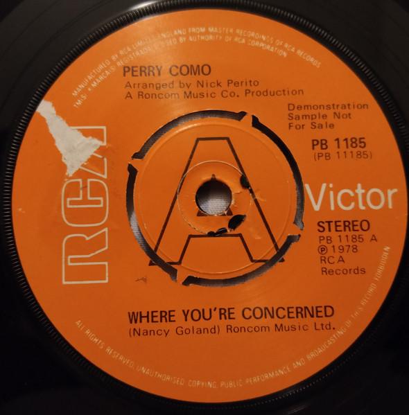 7inch Record PERRY COMO - Where You re Concerned / Girl You M PB1185PROMO RCA 1978 UK Pop Used
7inch Record PERRY COMO - Where You re Concerned / Girl You M PB1185PROMO RCA 1978 UK Pop Used