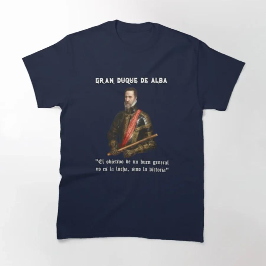 Spanish General and Statesman Duke of Alba TShirt 100 Cotton ONeck Summer Short Sleeve Casual Mens Tshirt Size S3XL 4XL
Spanish General and Statesman Duke of Alba TShirt 100 Cotton ONeck Summer Short Sleeve Casual Mens Tshirt Size S3XL 4XL