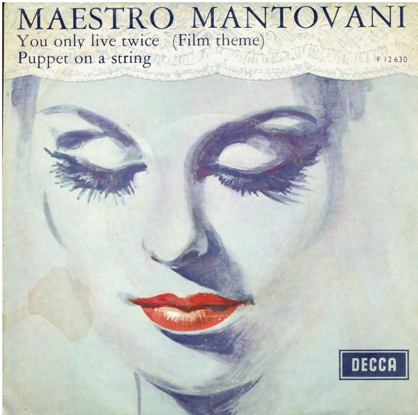 7inch Record MANTOVANI & HIS ORCHESTRA - You Only Live Twice F12630 DECCA 1967 UK Pop Used
7inch Record MANTOVANI & HIS ORCHESTRA - You Only Live Twice F12630 DECCA 1967 UK Pop Used