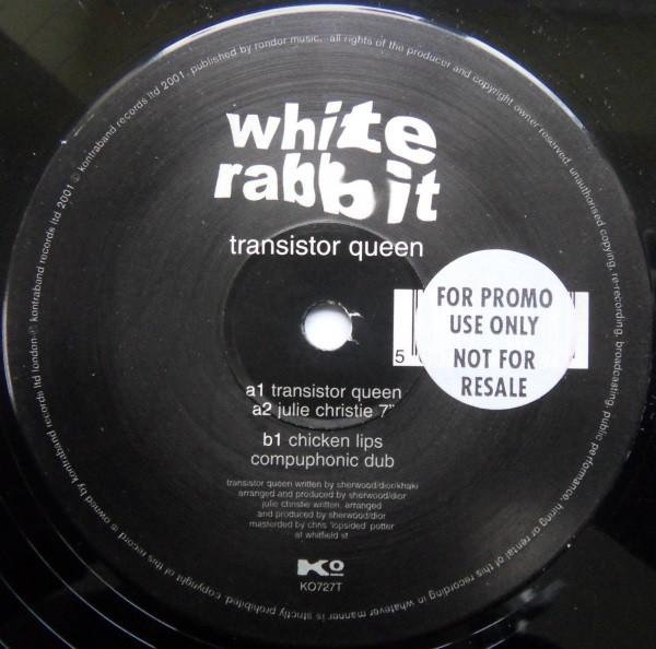 12inch Record WHITE RABBIT - Transistor Queen KO727T Kontraband 2001 UK Dance & Electronica Used
12inch Record WHITE RABBIT - Transistor Queen KO727T Kontraband 2001 UK Dance & Electronica Used