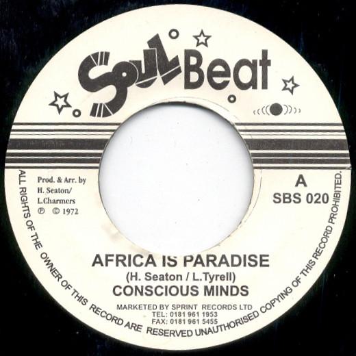 7inch Record CONSCIOUS MINDS - Africa Is Paradise SBS020 Soul Beat UK Reggae, Ska & Dub Used
7inch Record CONSCIOUS MINDS - Africa Is Paradise SBS020 Soul Beat UK Reggae, Ska & Dub Used