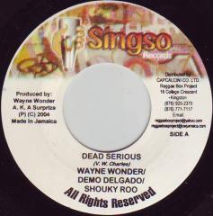 7inch Record WAYNE WONDER / DEMO DELGADO / SHOUK - Dead Serious/Bus Di 45 NONE Singso Records 2004 Jamaica Reggae, Ska & Dub Used
7inch Record WAYNE WONDER / DEMO DELGADO / SHOUK - Dead Serious/Bus Di 45 NONE Singso Records 2004 Jamaica Reggae, Ska & Dub Used