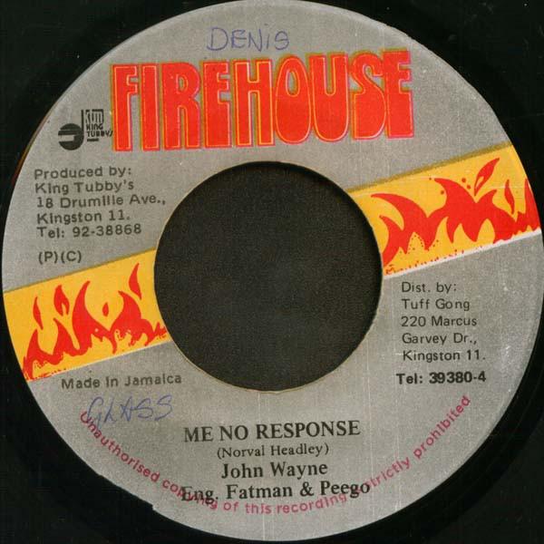 7inch Record JOHN WAYNE - Me No Response NONE Firehouse 1986 Jamaica Reggae, Ska & Dub Used
7inch Record JOHN WAYNE - Me No Response NONE Firehouse 1986 Jamaica Reggae, Ska & Dub Used