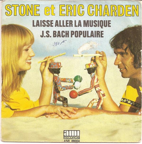 7inch Record STONE ET ERIC CHARDEN - Laisse Aller La Musique / J.S. Bach 88004 AMI Records 1972 France Pop Used
7inch Record STONE ET ERIC CHARDEN - Laisse Aller La Musique / J.S. Bach 88004 AMI Records 1972 France Pop Used