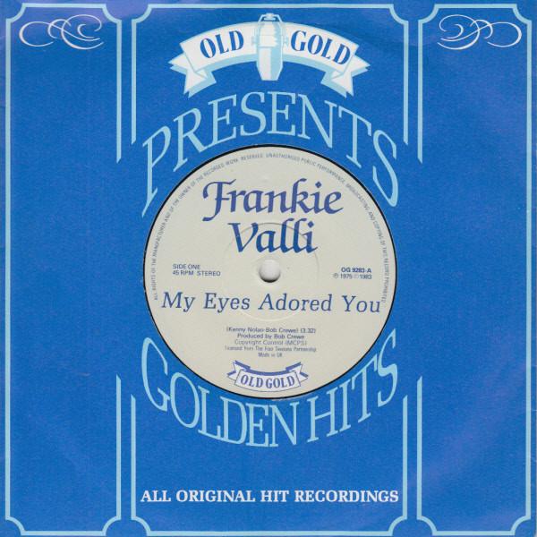 7inch Record FRANKIE VALLI My Eyes Adored You Youre Ready N OG9283 OLD GOLD 1983 UK Pop Used
7inch Record FRANKIE VALLI My Eyes Adored You Youre Ready N OG9283 OLD GOLD 1983 UK Pop Used