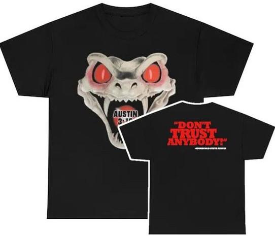 Stonecold Steve Austin 3 16 Don t Trust AnybodyTshirt Unisex T-Shirt XXXXL
Stonecold Steve Austin 3 16 Don t Trust AnybodyTshirt Unisex T-Shirt XXXXL