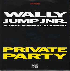 7inch Record WALLY JUMP JR THE CRIMINAL ELEMEN Private Party USA624 Breakout 1987 UK Dance Electronica Used
7inch Record WALLY JUMP JR THE CRIMINAL ELEMEN Private Party USA624 Breakout 1987 UK Dance Electronica Used