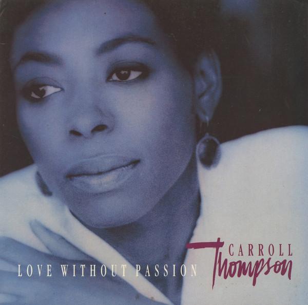 7inch Record CARROLL THOMPSON - Love Without Passion VS933 Virgin 1987 UK Reggae, Ska & Dub Used
7inch Record CARROLL THOMPSON - Love Without Passion VS933 Virgin 1987 UK Reggae, Ska & Dub Used