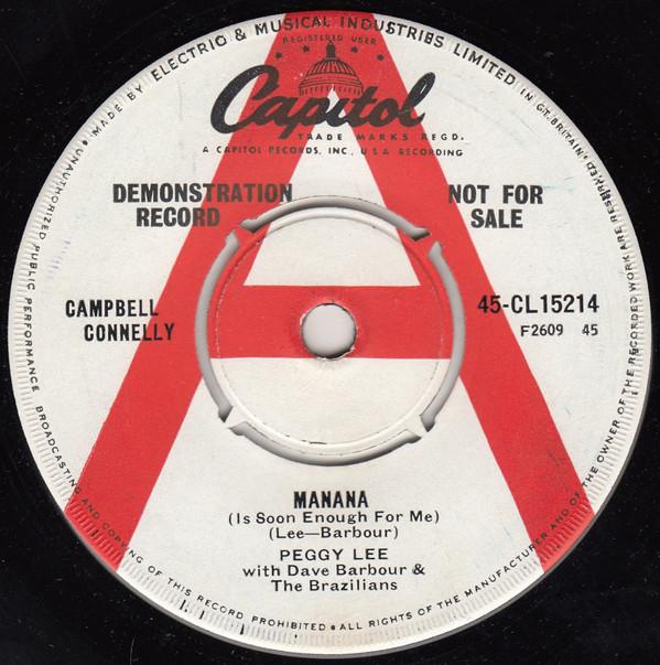 7inch Record PEGGY LEE - Manana (Is Soon Enough For Me) 45CL15214PROMO Capitol Records 1961 UK Jazz Used
7inch Record PEGGY LEE - Manana (Is Soon Enough For Me) 45CL15214PROMO Capitol Records 1961 UK Jazz Used