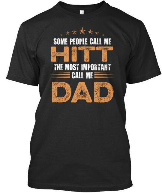 Name Hitt Dad Some People Call Me The Most Important T-Shirt Made in USA S-5XL S
Name Hitt Dad Some People Call Me The Most Important T-Shirt Made in USA S-5XL S