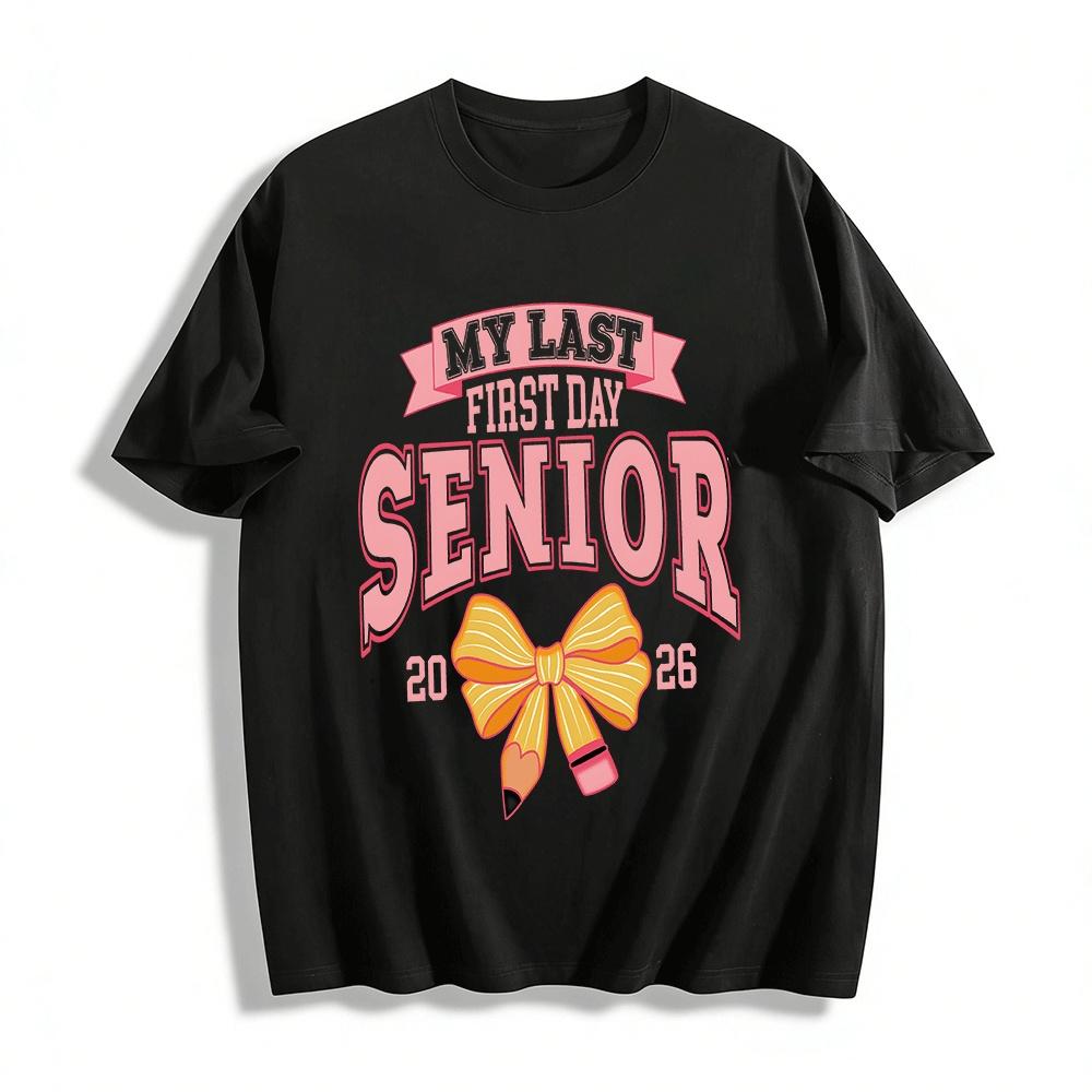 My Last First Day Senior 2026 Back To School Bow Pencil Tee Pure cotton T-shirt XXS
My Last First Day Senior 2026 Back To School Bow Pencil Tee Pure cotton T-shirt XXS