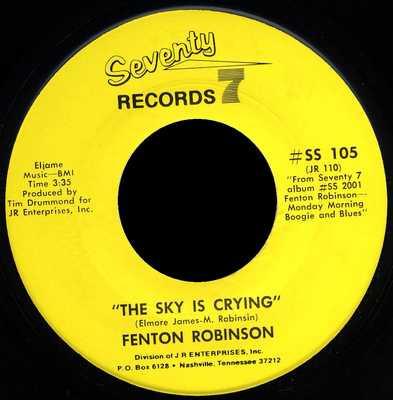 7inch Record FENTON ROBINSON - The Sky Is Crying / Let Me Come On SS105 Seventy Seven R 1970 US Blues Used
7inch Record FENTON ROBINSON - The Sky Is Crying / Let Me Come On SS105 Seventy Seven R 1970 US Blues Used