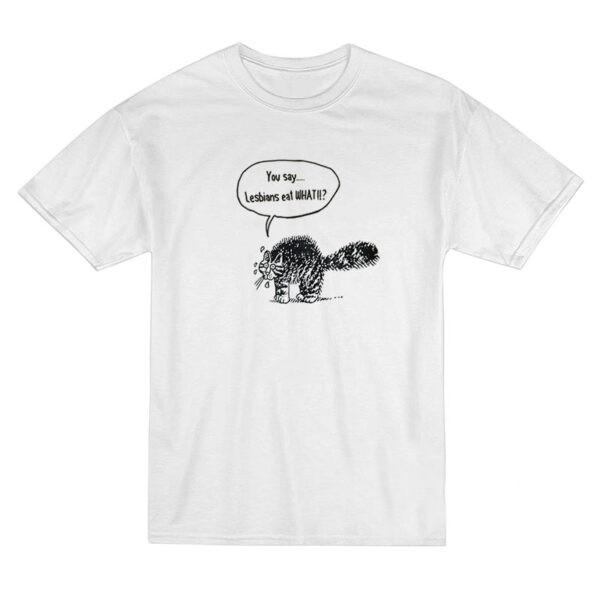 You say, Lesbians Eat What!! T-Shirt, Unisex Tee All Sizes Available Unisex T-Shirt XXXXL
You say, Lesbians Eat What!! T-Shirt, Unisex Tee All Sizes Available Unisex T-Shirt XXXXL
