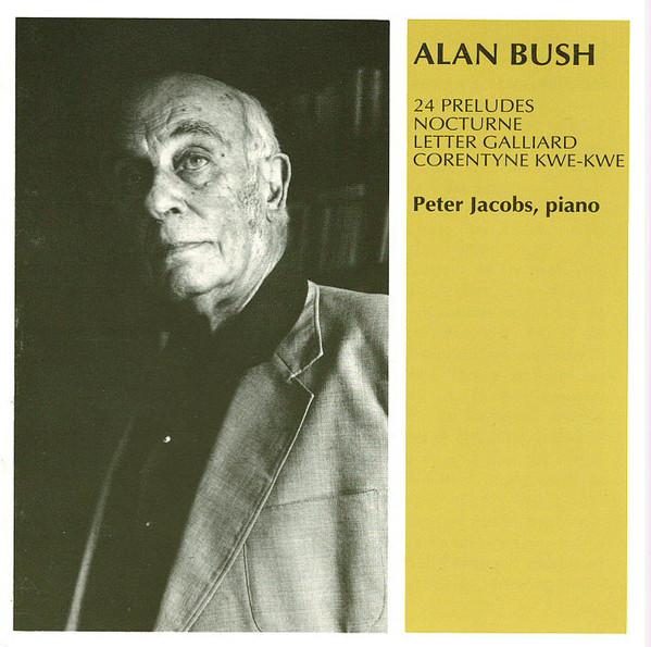 CD ALAN BUSH / PETER JACOBS - Piano Music AIRCD9004 Altarus Records 1993 US Classical Used
CD ALAN BUSH / PETER JACOBS - Piano Music AIRCD9004 Altarus Records 1993 US Classical Used