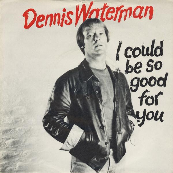 7inch Record DENNIS WATERMAN, DENNIS WATERMAN BA - I Could Be So Good For You / Nothin EMI5009 EMI 1979 UK Rock Used
7inch Record DENNIS WATERMAN, DENNIS WATERMAN BA - I Could Be So Good For You / Nothin EMI5009 EMI 1979 UK Rock Used