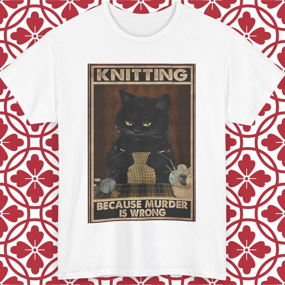 Cat Funny T-Shirt Knitting Because Murder Is Wrong Quote Unisex All Sizes Gift 4XL
Cat Funny T-Shirt Knitting Because Murder Is Wrong Quote Unisex All Sizes Gift 4XL
