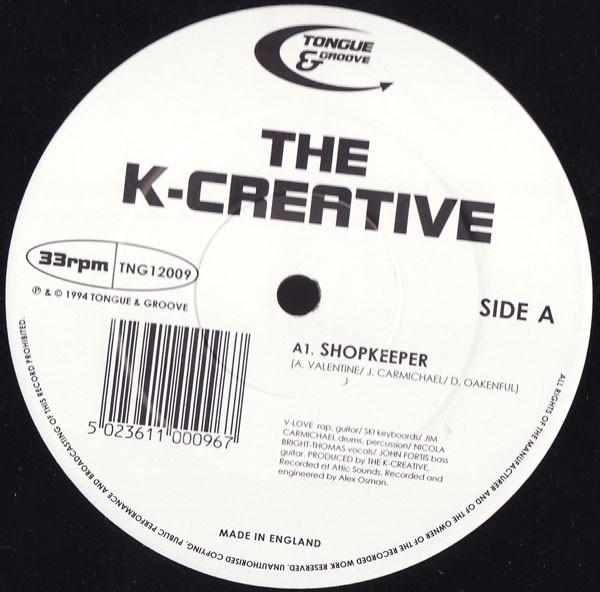 12inch Record K-CREATIVE - Shopkeeper / Awake TNG12009 Tongue And Groo 1994 UK Dance & Electronica Used
12inch Record K-CREATIVE - Shopkeeper / Awake TNG12009 Tongue And Groo 1994 UK Dance & Electronica Used