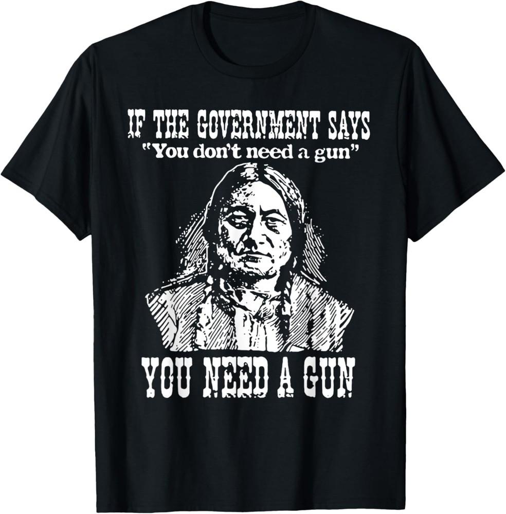 If The Government Says You Don t Need A Gun You Need A Gun Gift Unisex T-Shirt L
If The Government Says You Don t Need A Gun You Need A Gun Gift Unisex T-Shirt L
