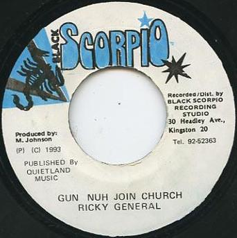 7inch Record RICKY GENERAL - Gun Nuh Join Church NONE Black Scorpio 1993 Jamaica Reggae, Ska & Dub Used
7inch Record RICKY GENERAL - Gun Nuh Join Church NONE Black Scorpio 1993 Jamaica Reggae, Ska & Dub Used