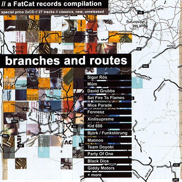 CD VARIOUS - Branches & Routes FATCD23 FatCat Records 2003 UK Dance & Electronica Used
CD VARIOUS - Branches & Routes FATCD23 FatCat Records 2003 UK Dance & Electronica Used