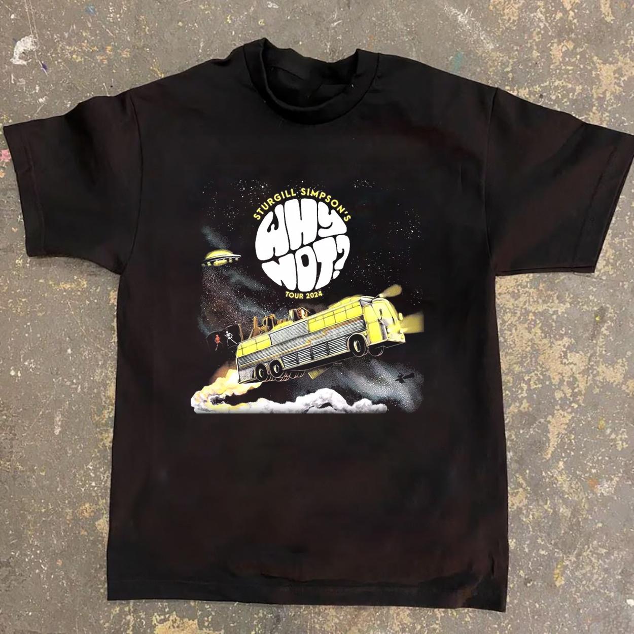 Sturgill Simpson Tour 2024 Why Not Gift Short Unisex T-Shirt All Size 3XL
Sturgill Simpson Tour 2024 Why Not Gift Short Unisex T-Shirt All Size 3XL