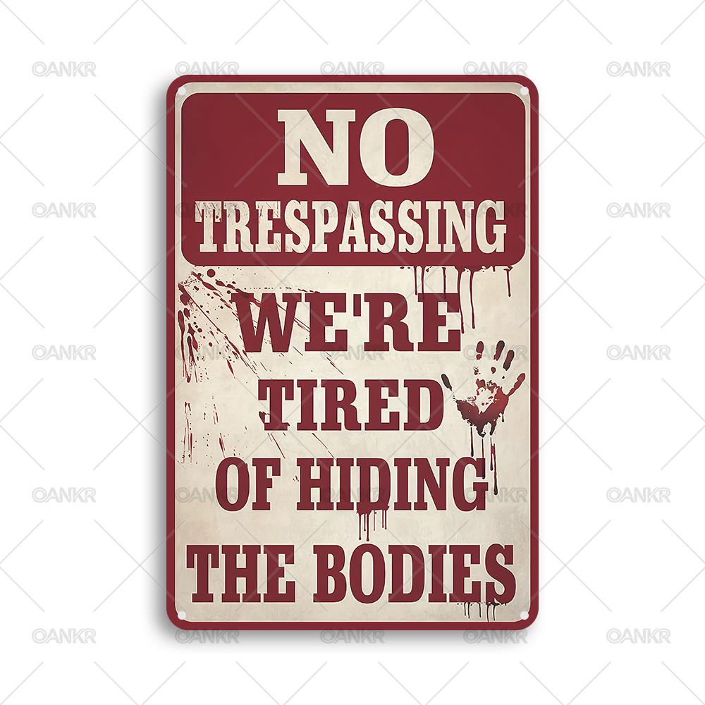 Funny Were Tired Of Hiding The BodiesVintage Metal Tin Sign Vintage No Trespassing Metal Signs for Farm Garden Home Wall Decor 20x30cm(7.8x11.8inch)
Funny Were Tired Of Hiding The BodiesVintage Metal Tin Sign Vintage No Trespassing Metal Signs for Farm Garden Home Wall Decor 20x30cm(7.8x11.8inch)