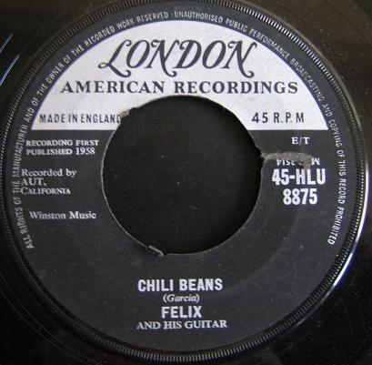 7inch Record FELIX & HIS GUITAR - Chili Beans / Puerto Rican Riot 45HLU8875 London Records, 1958 UK Rock Used
7inch Record FELIX & HIS GUITAR - Chili Beans / Puerto Rican Riot 45HLU8875 London Records, 1958 UK Rock Used