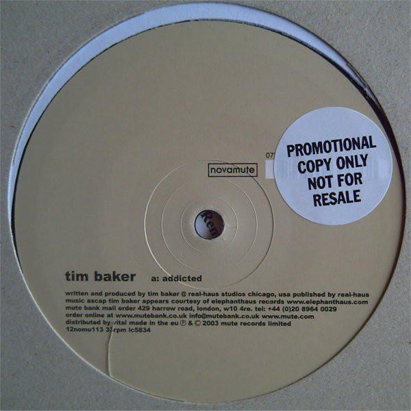 12inch Record TIM BAKER - Addicted / Thief In The Night 12NOMU113 NovaMute 2003 Europe Dance & Electronica Used
12inch Record TIM BAKER - Addicted / Thief In The Night 12NOMU113 NovaMute 2003 Europe Dance & Electronica Used