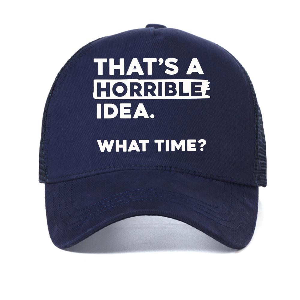 Womens Thats A Horrible Idea What Time baseball cap Funny Sarcastic Drinking Humor Men Women fashion graphic caps Trucker Hat Adjustable темно-синього кольору
Womens Thats A Horrible Idea What Time baseball cap Funny Sarcastic Drinking Humor Men Women fashion graphic caps Trucker Hat Adjustable темно-синього кольору