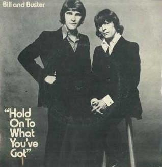 7inch Record BILL & BUSTER - Hold On To What You ve Got / Love I AMS820 A&M 1971 UK Pop Used
7inch Record BILL & BUSTER - Hold On To What You ve Got / Love I AMS820 A&M 1971 UK Pop Used