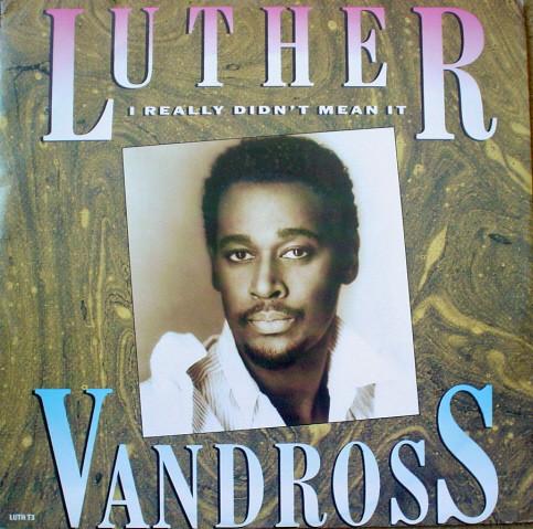 12inch Record LUTHER VANDROSS - I Really Didn t Mean It LUTHT3 Epic 1987 UK Dance & Electronica Used
12inch Record LUTHER VANDROSS - I Really Didn t Mean It LUTHT3 Epic 1987 UK Dance & Electronica Used