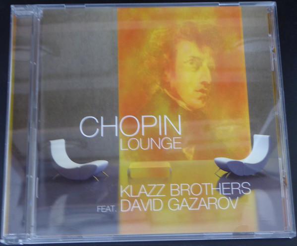 CD KLAZZ BROTHERS, DAVID GAZAROV - Chopin Lounge 88697646382 Sony Music 2010 Germany Jazz Used
CD KLAZZ BROTHERS, DAVID GAZAROV - Chopin Lounge 88697646382 Sony Music 2010 Germany Jazz Used