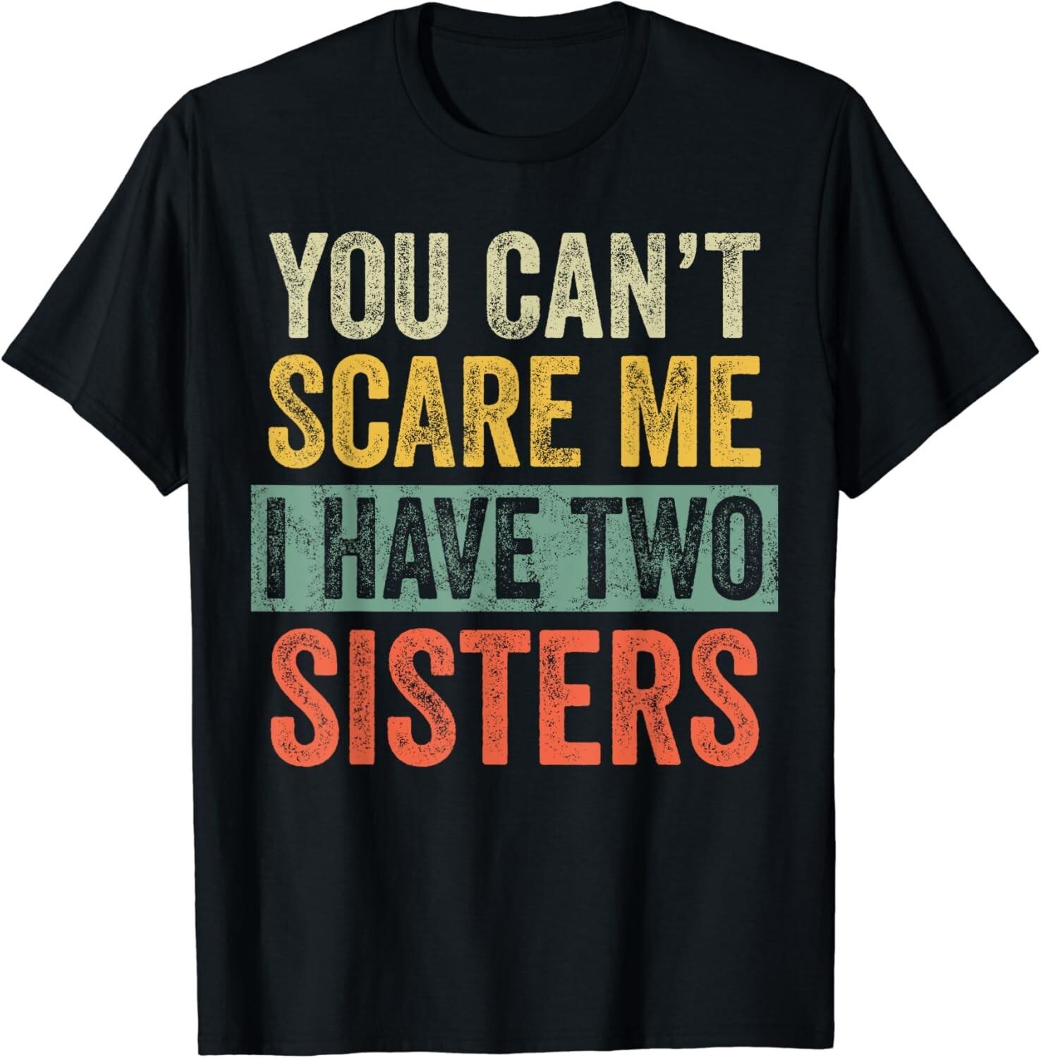 You Can_t Scare Me I Have Two Sisters_ Funny Brother Joke Gift Unisex T-Shirt 5XL різнокольоровий
You Can_t Scare Me I Have Two Sisters_ Funny Brother Joke Gift Unisex T-Shirt 5XL різнокольоровий